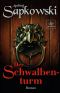 [The Witcher 04] • Der Schwalbenturm (Hexer 6)